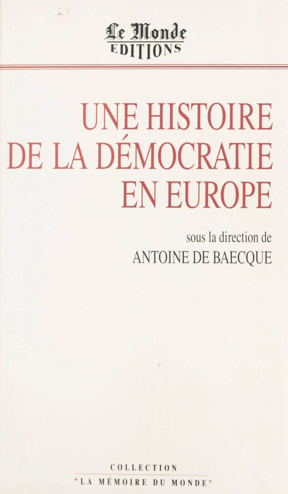 Couverture ebook de Une histoire de la démocratie en Europe, de Baecque