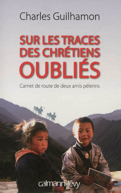 ebook cover of Sur les traces des chrétiens oubliés, by Charles Guilhamon