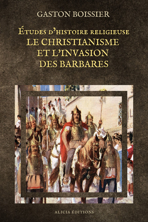 ebook cover of Études d´histoire religieuse : Le Christianisme et l´Invasion des Barbares, by Gaston Boissier
