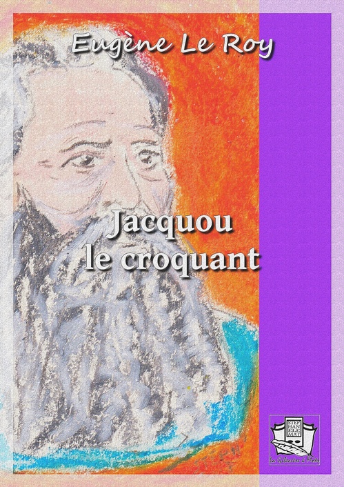 Couverture ebook de Jacquou le croquant, de Eugène le Roy