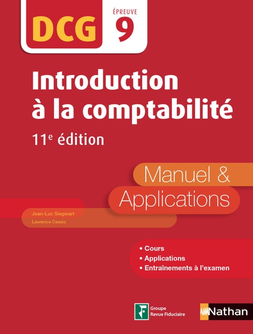 Couverture ebook de Introduction à la comptabilité - DCG Epreuve 9 - Manuel & applications 11ed, de Laurence Cassio, Jean-Luc Siegwart