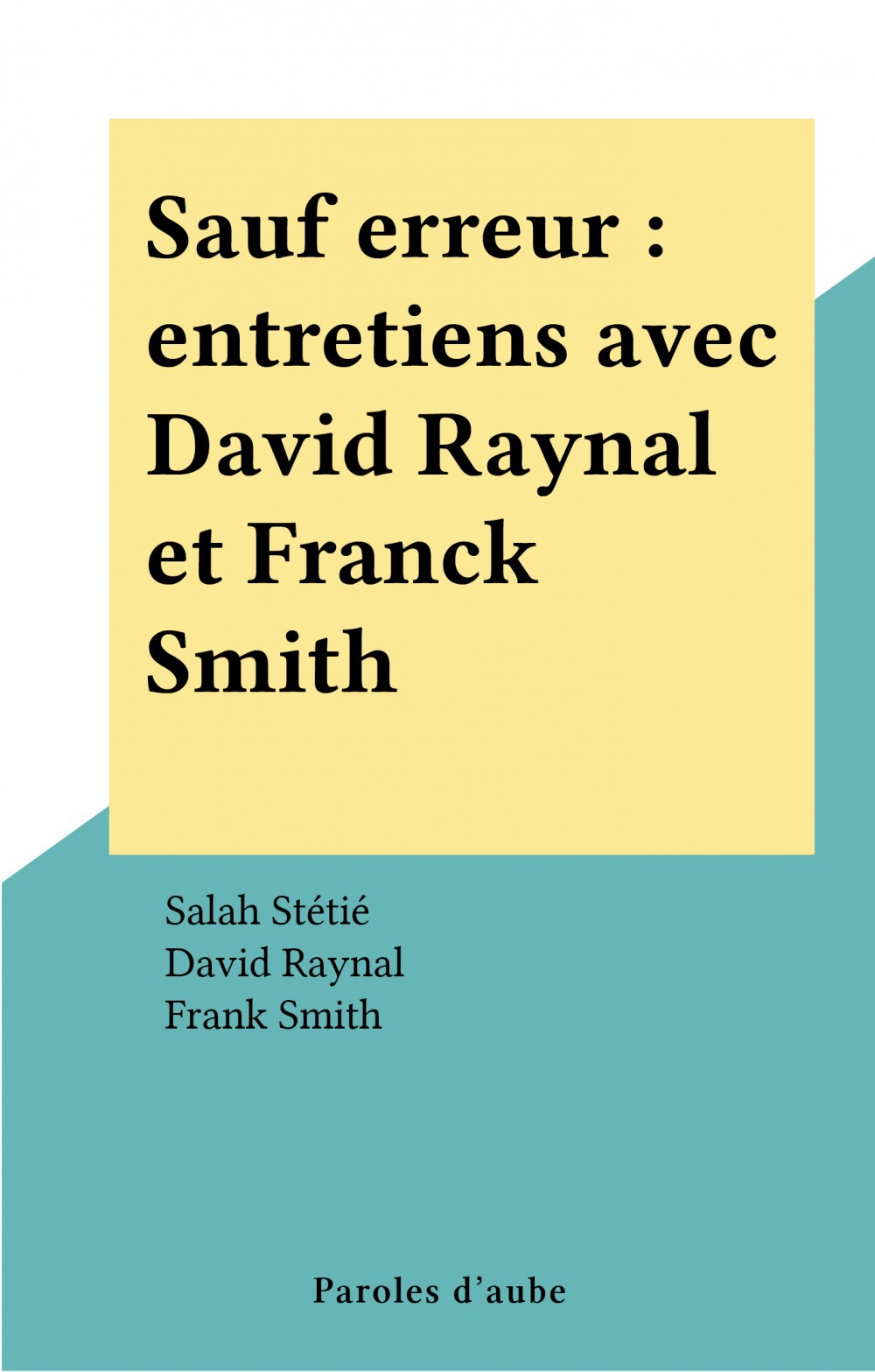 Couverture ebook de Sauf erreur : entretiens avec David Raynal et Franck Smith, de Salah Stétié