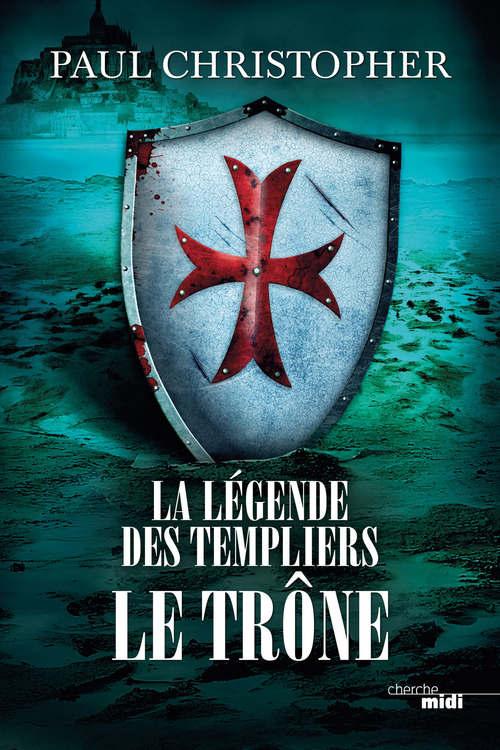Couverture ebook de La Légende des Templiers - tome 3 Le Trône, de Paul Christopher