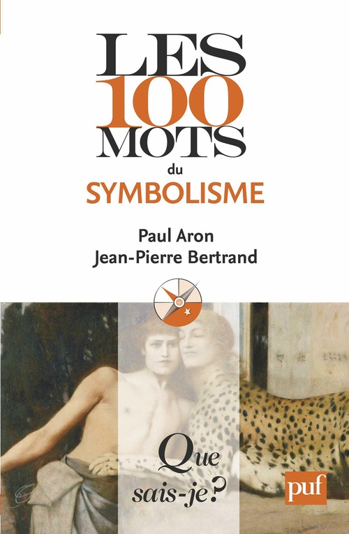 ebook cover of Les 100 mots du symbolisme, by Paul Aron, Jean-Pierre Bertrand
