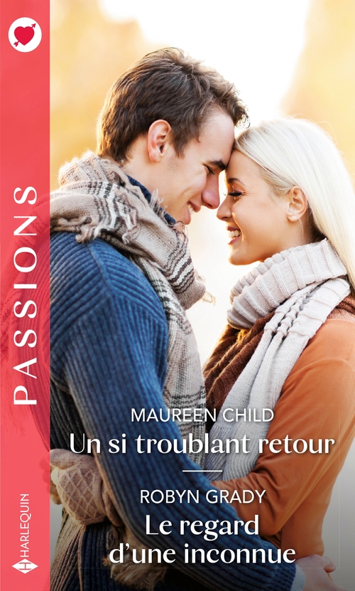 Couverture ebook de Un si troublant retour - Le regard d'une inconnue, de Maureen Child, Robyn Grady