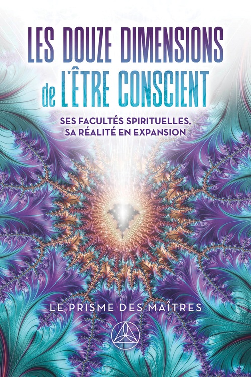 Couverture ebook de Douze dimensions de l'être conscient, Les, de Pierre Lessard, Marc M. Vallée