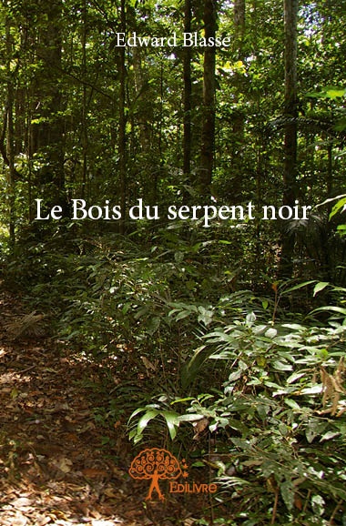 Couverture ebook de Le Bois du serpent noir, de Edward Blasse