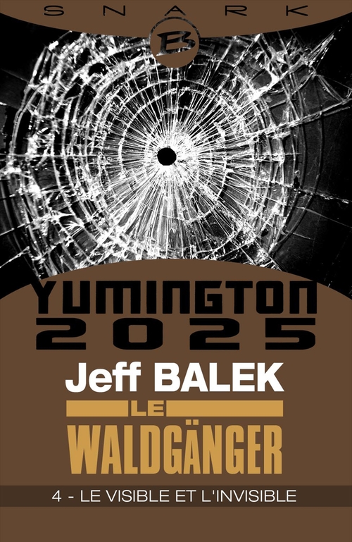 ebook cover of Le Waldgänger, T1 : Le Visible et l'Invisible - Épisode 4, by Jeff Balek