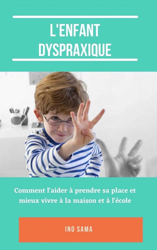 ebook cover of L'enfant dyspraxique, by Ino Sama