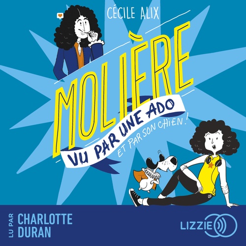 Couverture audiobook de 100% BIO Molière vu par une ado et par son chien, de Cécile Alix
