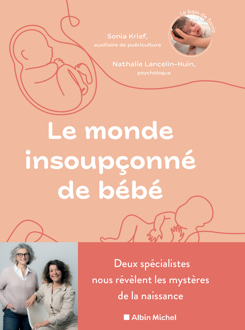 Couverture ebook de Le Monde insoupçonné de bébé, de Sonia Krief, Nathalie Lancelin-Huin