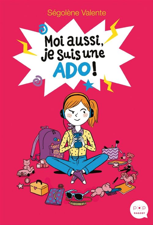 Couverture ebook de Moi aussi, je suis une ado !, de Ségolène Valente