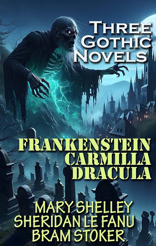 ebook cover of Three Gothic Novels, by Bram Stoker, Joseph Sheridan Le Fanu, Mary Shelley