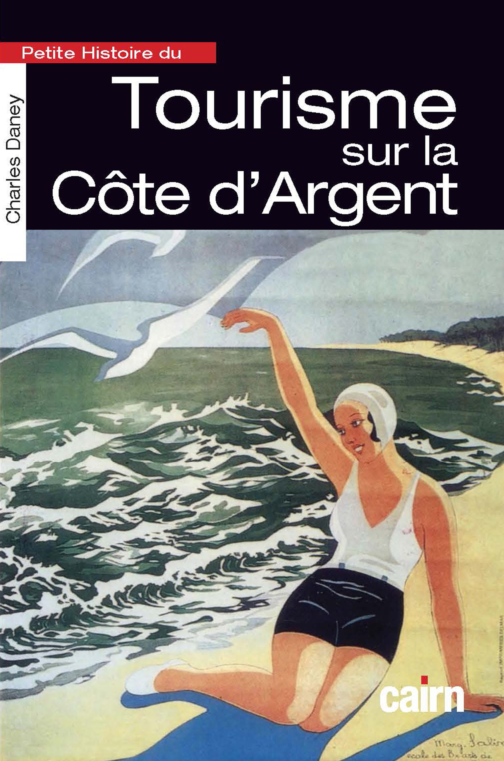 Couverture ebook de Petite Histoire du tourisme sur la Côte d'Argent, de Charles Daney