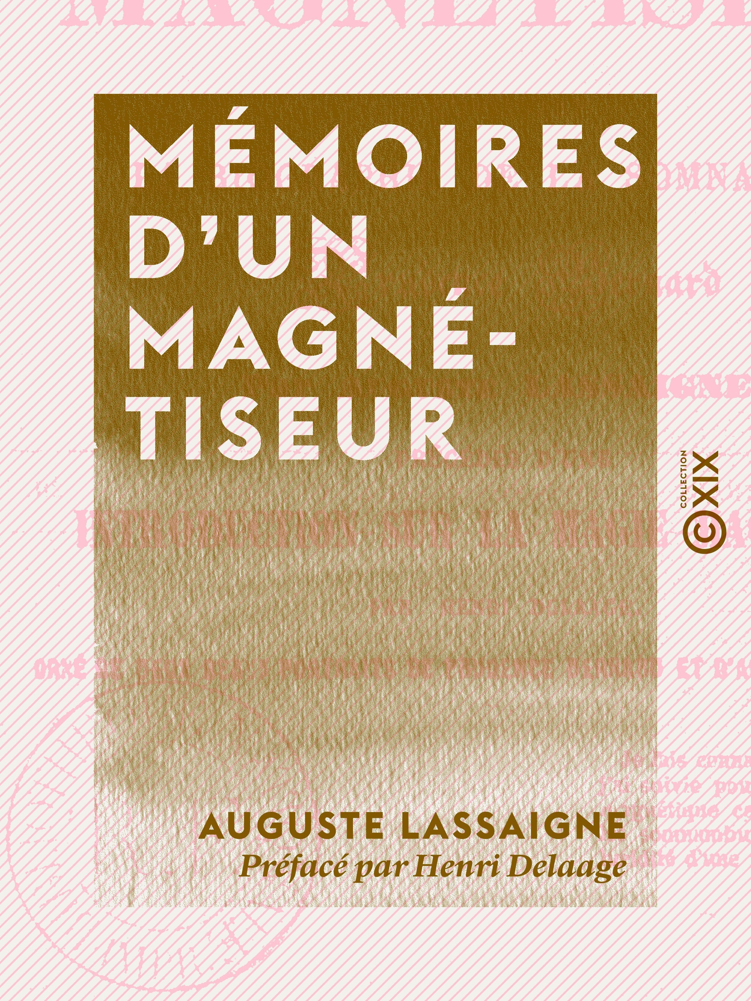 Couverture ebook de Mémoires d'un magnétiseur, de Auguste Lassaigne, Henri Delaage