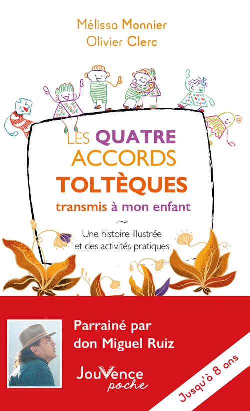 Couverture ebook de Les Quatre Accords toltèques transmis à mon enfant, de Olivier Clerc, Mélissa Monnier