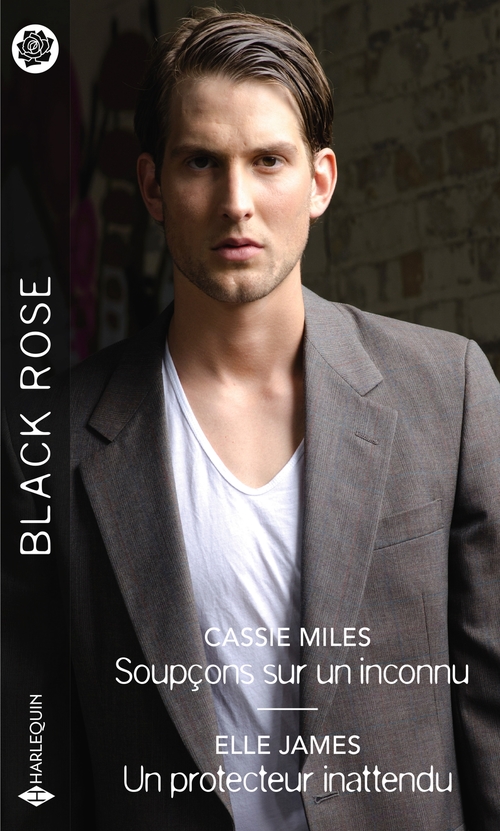 Couverture ebook de Soupçons sur un inconnu - Un protecteur inattendu, de Elle James, Cassie Miles
