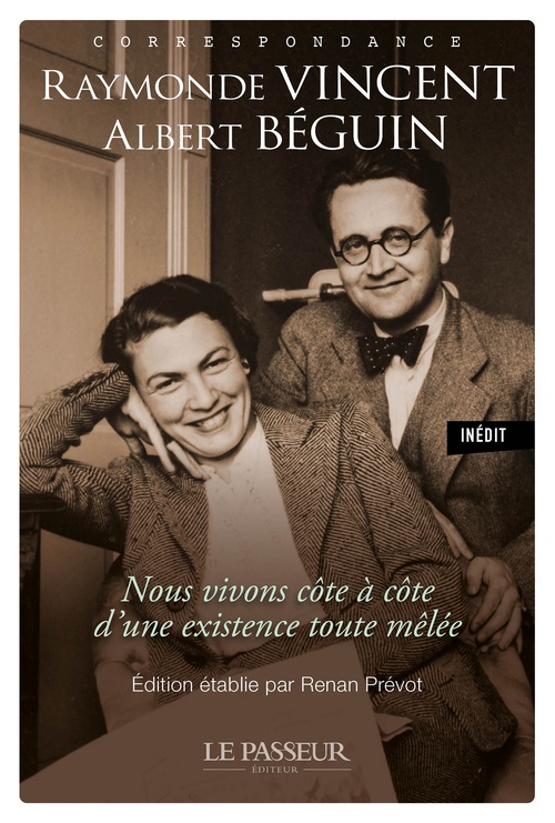 Couverture ebook de Nous vivons côte à côte d'une existence toute mêlée, de Raymonde Vincent, Albert Béguin