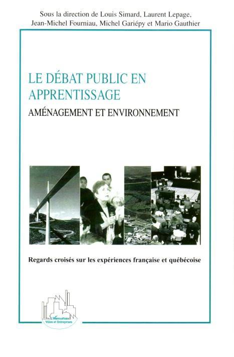 Couverture ebook de Le débat public en apprentissage, de Collectif, Laurent Lepage, Louis Simard, Jean-michel Fourniau, Michel Gariépy