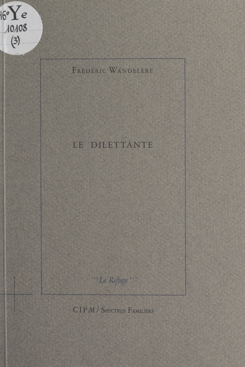 ebook cover of Le dilettante, by Frederic Wandelere