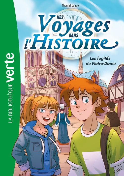 ebook cover of Nos voyages dans l'histoire 04 - Les fugitifs de Notre-Dame, by Chantal Cahour