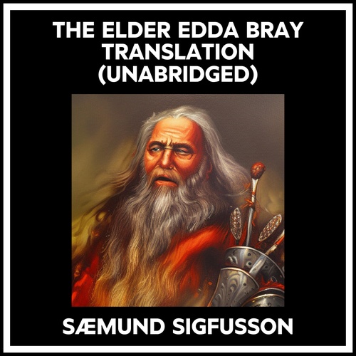 Couverture audiobook de The Elder Edda Bray Translation (Unabridged), de SÆMund Sigfusson