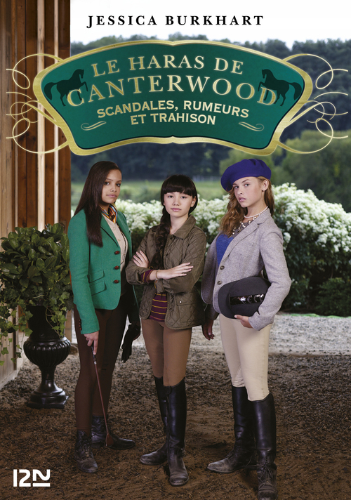 ebook cover of Le haras de Canterwood - tome 11 Scandales, rumeurs et trahison, by Jessica Burkhart
