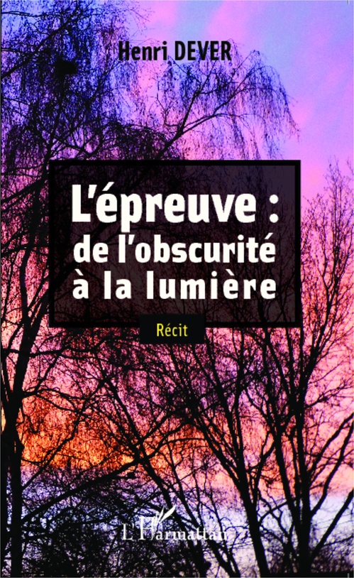ebook cover of L' épreuve: de l'obscurité à la lumière, by Henri Dever