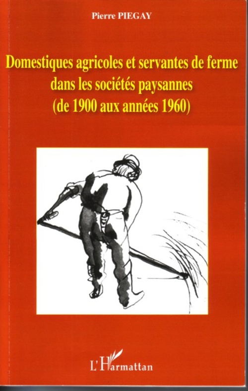 ebook cover of Domestiques agricoles et servantes de ferme dans les sociétés paysannes, by Pierre Piegay