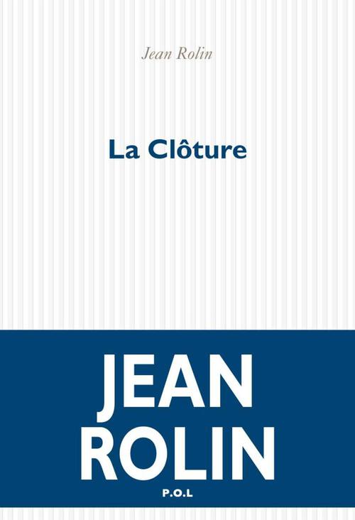 ebook cover of La Clôture, by Jean Rolin