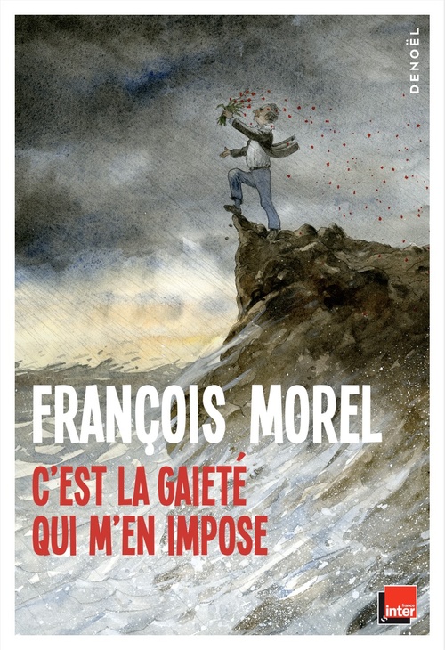 Couverture ebook de C'est la gaieté qui m'en impose, de François Morel