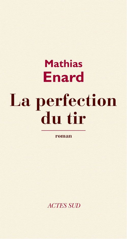 ebook cover of La Perfection du tir, by Mathias Enard