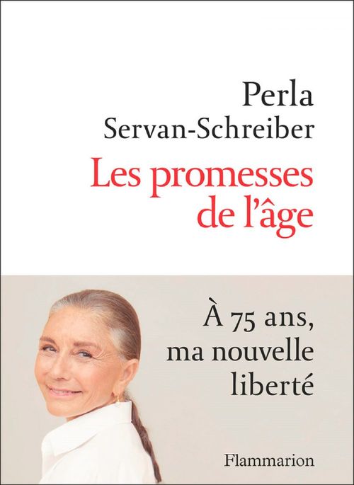 ebook cover of Les promesses de l'âge. À 75 ans, ma nouvelle liberté, by Perla Servan-Schreiber