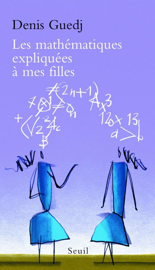 Couverture ebook de Les Mathématiques expliquées à mes filles, de Denis Guedj
