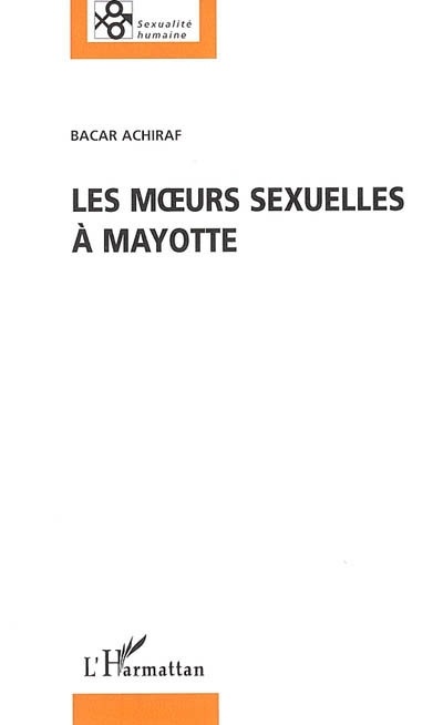 Couverture ebook de Les moeurs sexuelles à Mayotte, de Bacar Achiraf