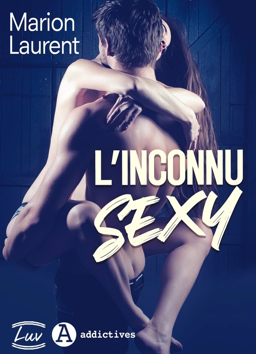 Couverture ebook de L'Inconnu sexy, de Marion Laurent