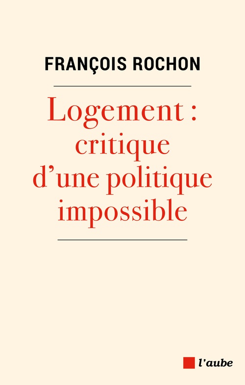 ebook cover of Logement : critique d'une politique impossible, by François Rochon