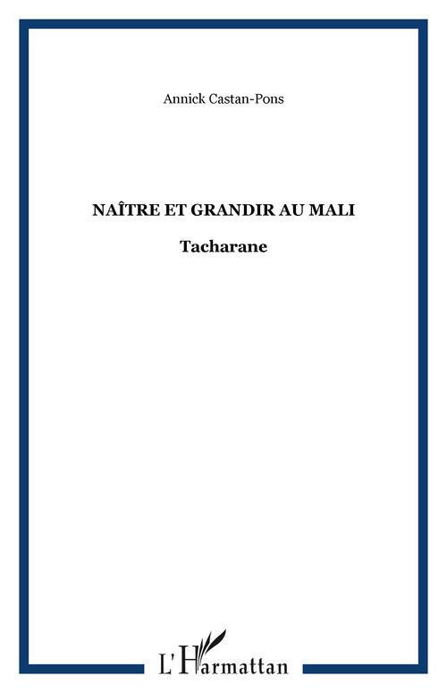 Couverture ebook de Naître et grandir au Mali, de Annick Castan-Pons