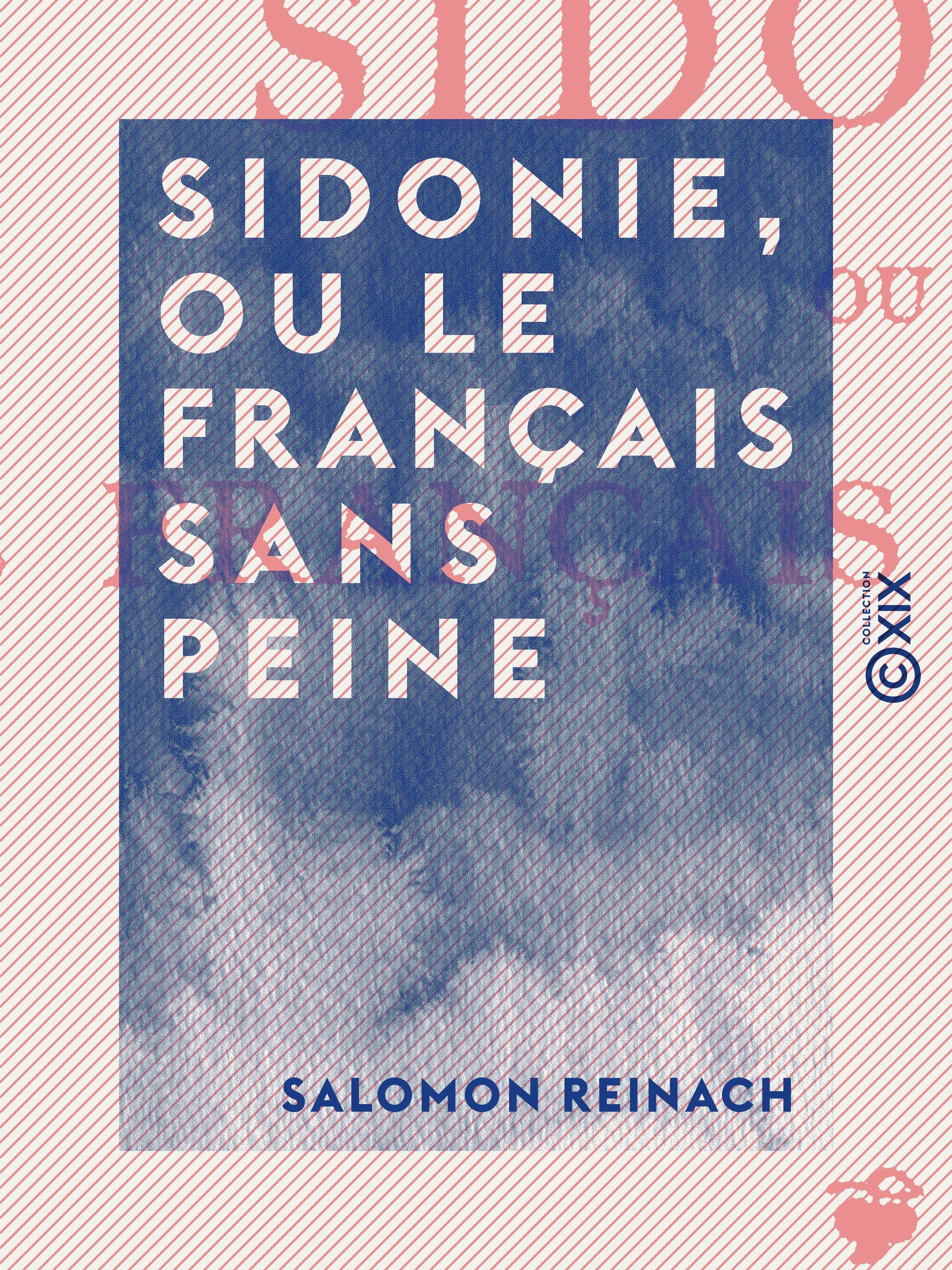 ebook cover of Sidonie, ou Le Français sans peine, by Salomon Reinach