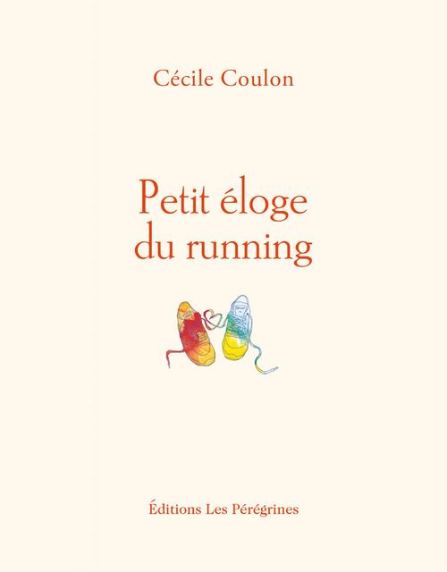 ebook cover of Petit éloge du running, by Cécile Coulon