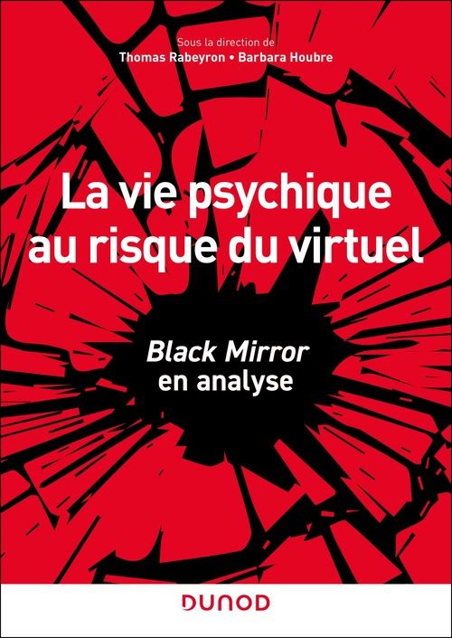 Couverture ebook de La vie psychique au risque du virtuel, de Thomas Rabeyron, Barbara Houbre
