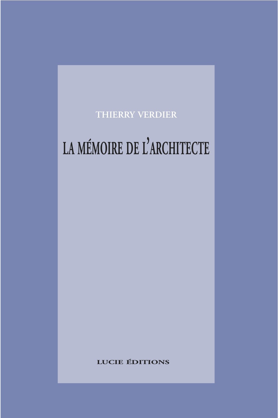 Couverture ebook de La mémoire de l'architecte, de Thierry Verdier