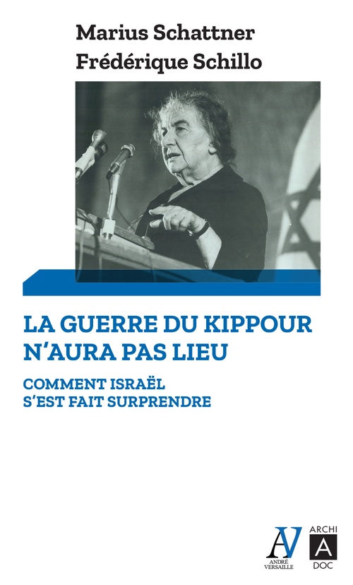 ebook cover of La guerre du Kippour n'aura pas lieu - Comment Israel s'est fait surprendre, by Frédérique Schillo, Marius Schattner