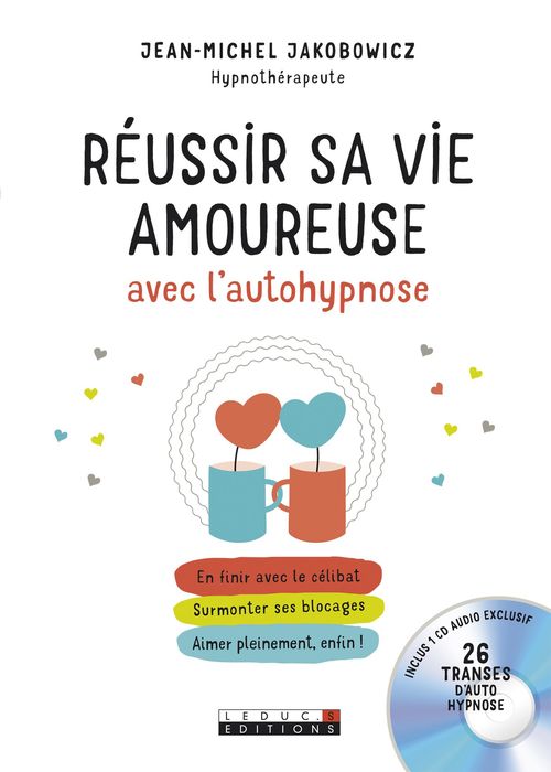 ebook cover of Réussir sa vie amoureuse avec l'autohypnose, by Jean-Michel Jakobowicz