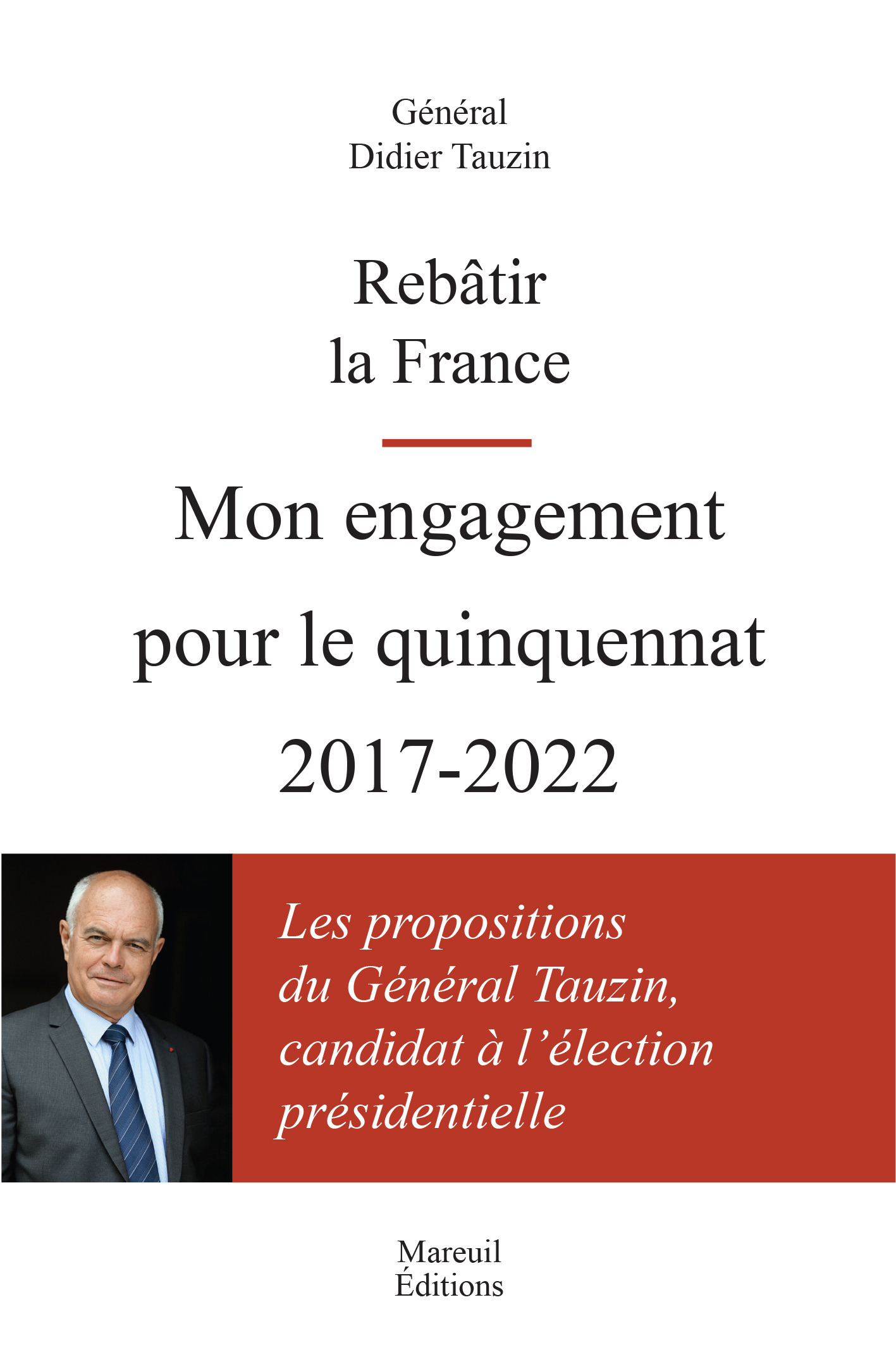 Couverture ebook de Rebâtir la France. Mon engagement pour le quinquennat 2017-2022, de Didier Tauzin