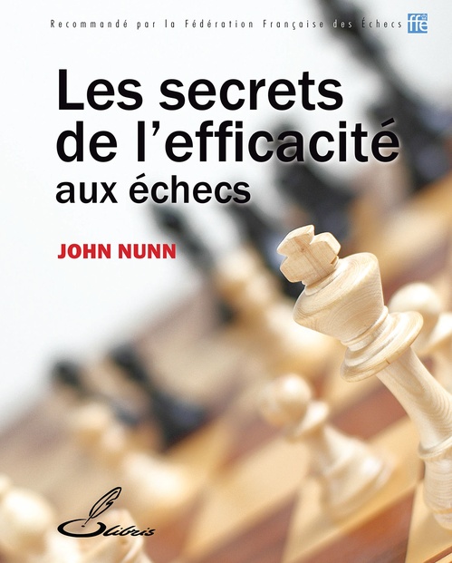 Couverture ebook de Les secrets de l'efficacité aux échecs, de John Nunn