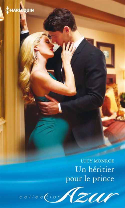 ebook cover of Un héritier pour le prince, by Lucy Monroe