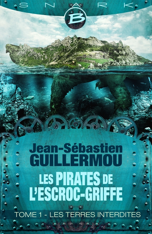 ebook cover of Les Pirates de L'Escroc-Griffe, T1 : Les Terres Interdites, by Jean-sébastien Guillermou