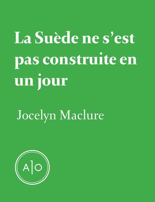 Couverture ebook de La Suède ne s'est pas construite en un jour, de Jocelyn Maclure