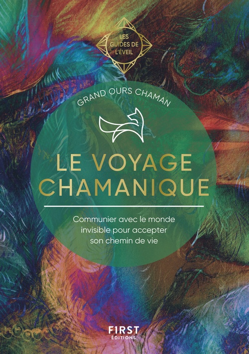 Couverture ebook de Le voyage chamanique - Les Guides de l'éveil, de Grand Ours chaman